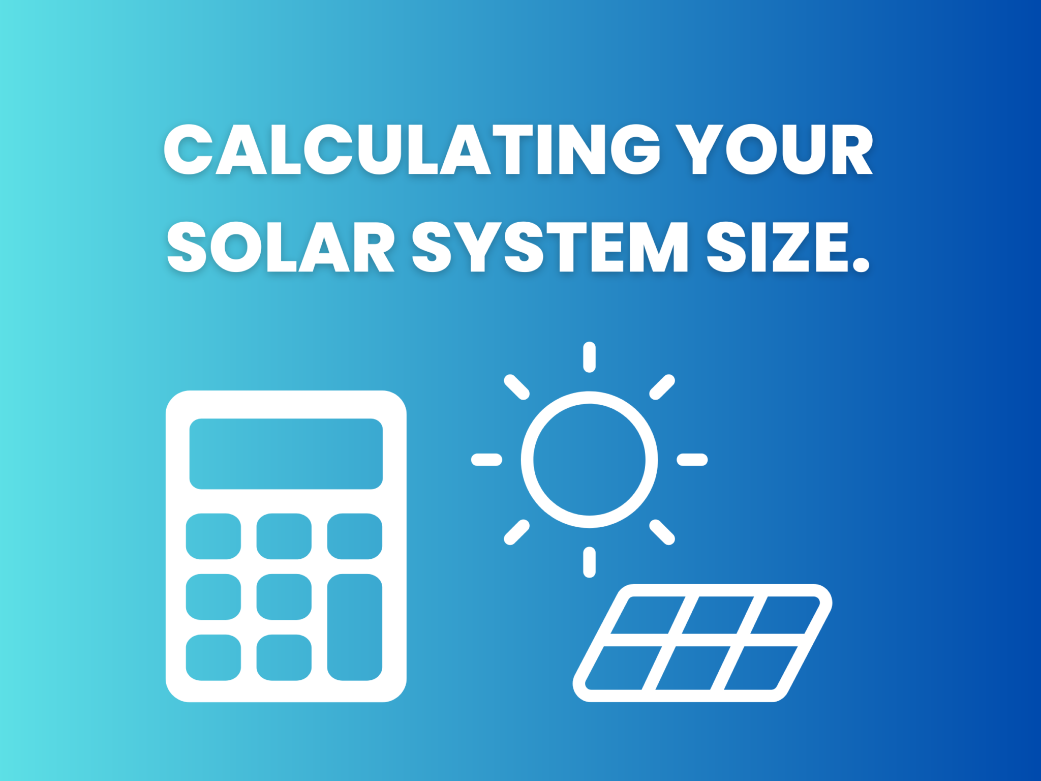 How to Calculate Solar Power System Size - NRG Clean Power