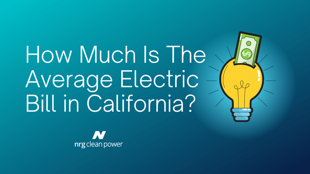 How Much Is The Average Electric Bill in California?