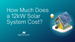 How Much Does a 12kW Solar System Cost?