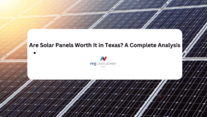 Are Solar Panels Worth It in Texas