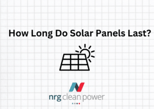 How Long Do Solar Panels Last